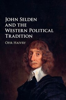Couverture_John Selden And The Western Political Tradition