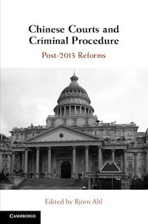 Front cover_Chinese Courts and Criminal Procedure