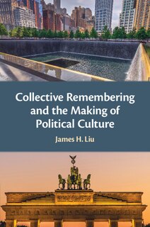Couverture_Collective Remembering and the Making of Political Culture