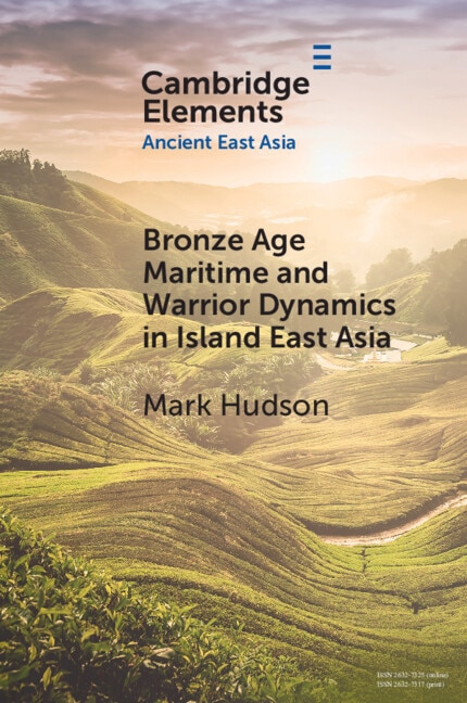 Front cover_Bronze Age Maritime And Warrior Dynamics In Island East Asia