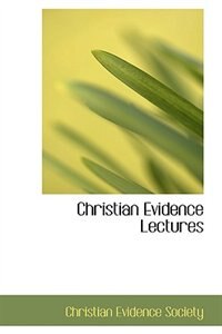 Christian Evidence Lectures