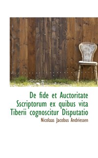 De fide et Auctoritate Sscriptorum ex quibus vita Tiberii cognoscitur Disputatio