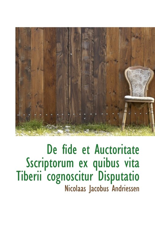 De fide et Auctoritate Sscriptorum ex quibus vita Tiberii cognoscitur Disputatio