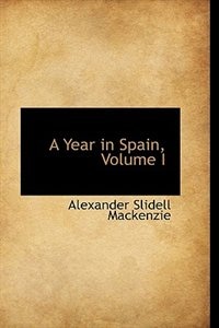 Front cover_A Year in Spain, Volume I