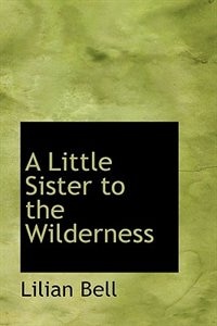 Front cover_A Little Sister to the Wilderness