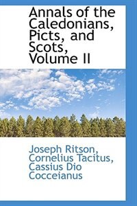 Front cover_Annals of the Caledonians, Picts, and Scots, Volume II