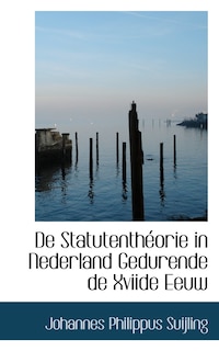 de Statutenth Orie in Nederland Gedurende de Xviide Eeuw
