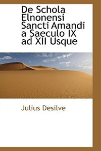 Couverture_De Schola Elnonensi Sancti Amandi a Saeculo IX ad XII Usque