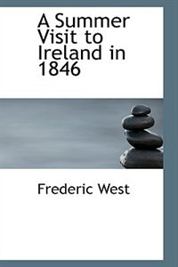 Front cover_A Summer Visit to Ireland in 1846