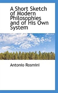 Couverture_A Short Sketch of Modern Philosophies and of His Own System