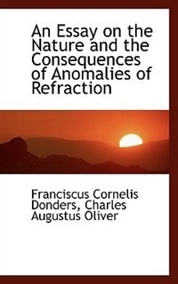 Front cover_An Essay on the Nature and the Consequences of Anomalies of Refraction