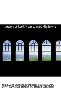 Front cover_Letters of Lord Acton to Mary Gladstone