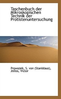 Taschenbuch der Mikroskopischen Technik der Protistenuntersuchung