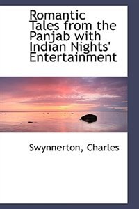 Front cover_Romantic Tales from the Panjab with Indian Nights' Entertainment