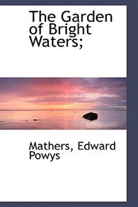 Couverture_The Garden of Bright Waters;