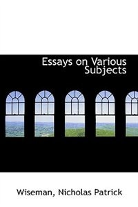 Essays on Various Subjects