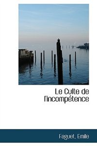 Le Culte de l'incompétence