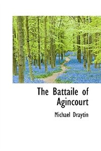 The Battaile of Agincourt