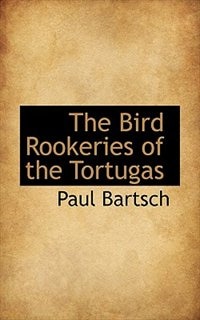 Couverture_The Bird Rookeries of the Tortugas