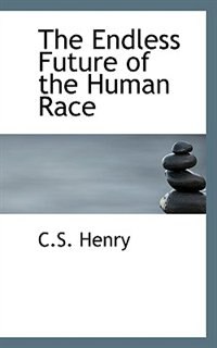 The Endless Future of the Human Race