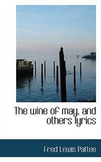 Front cover_The wine of may, and others lyrics