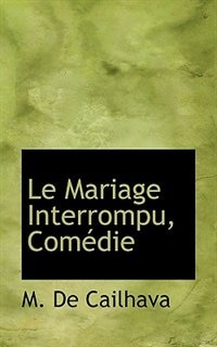 Couverture_Le Mariage Interrompu, Comédie