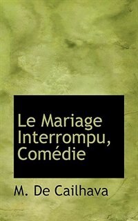 Couverture_Le Mariage Interrompu, Comédie