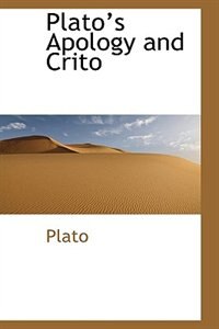 Plato?s Apology and Crito