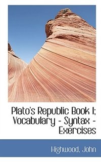 Couverture_Plato's Republic Book I; Vocabulary - Syntax - Exercises