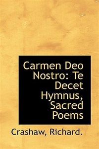 Carmen Deo Nostro: Te Decet Hymnus, Sacred Poems