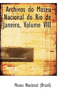 Archivos do Museu Nacional do Rio de Janeiro, Volume VIII