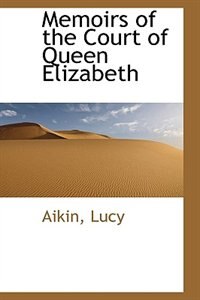 Couverture_Memoirs of the Court of Queen Elizabeth