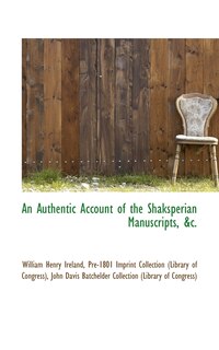 Couverture_An Authentic Account of the Shaksperian Manuscripts, &c.