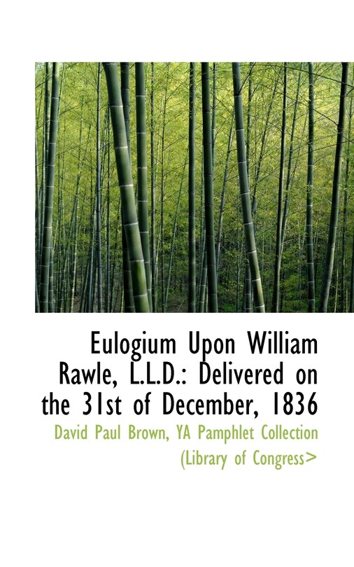 Front cover_Eulogium Upon William Rawle, L.L.D.