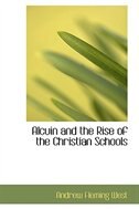 Alcuin and the Rise of the Christian Schools