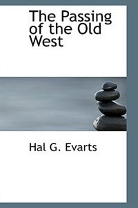 Front cover_The Passing of the Old West