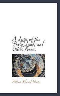 Front cover_A Lyric of the Fairy Land, and Other Poems.