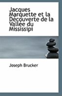 Front cover_Jacques Marquette et la Découverte de la Vallée du Mississipi
