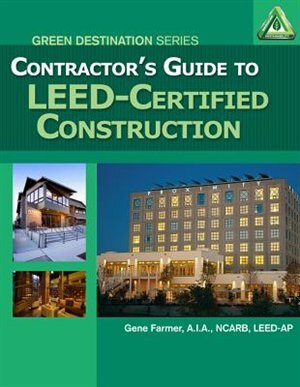 Contractor's Guide To Leed Certified Construction