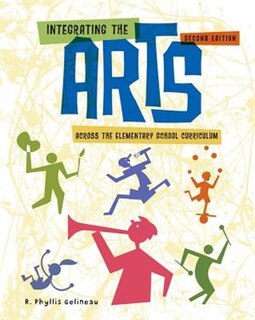 Couverture_Integrating The Arts Across The Elementary School Curriculum