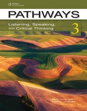Pathways 3: Listening, Speaking, And Critical Thinking: Listening, Speaking, And Critical Thinking