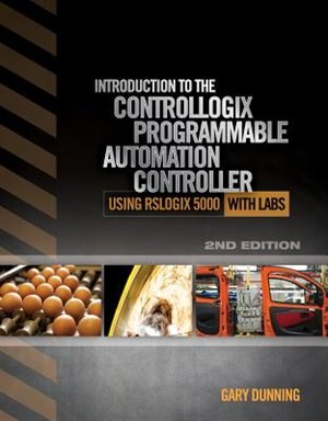 Introduction To The Controllogix Programmable Automation Controller With Labs