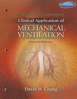Front cover_Workbook For Chang's Clinical Application Of Mechanical Ventilation, 4th