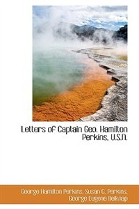 Couverture_Letters of Captain Geo. Hamilton Perkins, U.S.N.