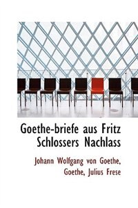 Couverture_Goethe-briefe aus Fritz Schlossers Nachlass