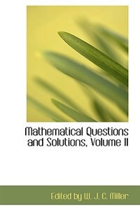 Front cover_Mathematical Questions and Solutions, Volume II
