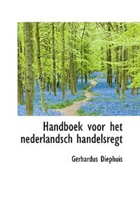 Couverture_Handboek voor het nederlandsch handelsregt