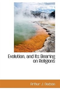 Front cover_Evolution, and Its Bearing on Religions