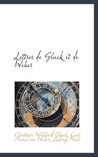 Front cover_Lettres de Gluck et de Weber