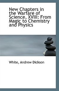 Front cover_New Chapters in the Warfare of Science, XVIII